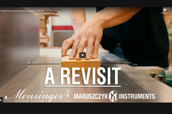 Mensinger Custom Guitars & Maruszczyk Instruments - A Revisit